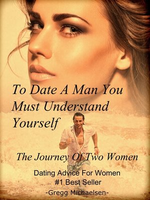 cover image of To Date a Man, You Must Understand Yourself